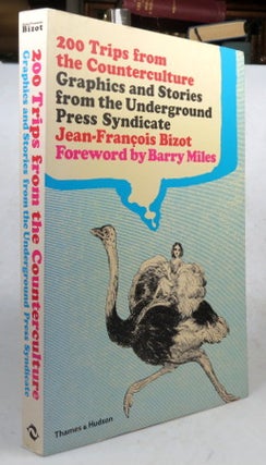Item #46572 200 Trips from the Counterculture. Graphics and Stories from the Underground Press...