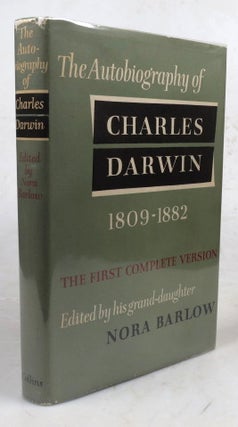 Item #46605 The Autobiography of Charles Darwin 1809-1882. With Original omissions restored....