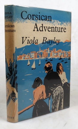 Item #46703 Corsican Adventure. Illustrated by Marcia Lane Foster. Viola BAYLEY