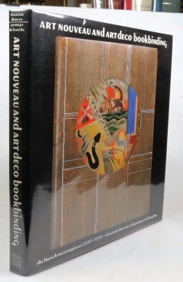 Item #46712 Art Nouveau and Art Deco Bookbinding. The French masterpieces 1880-1940. Alastair...