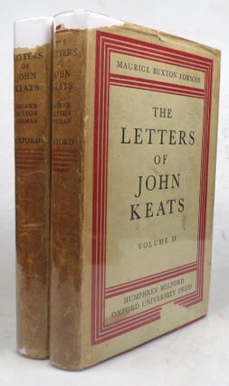 Item #46742 The Letters of... Edited by Maurice Buxton Forman. John KEATS