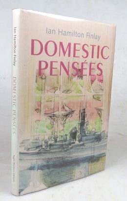 Item #46769 Domestic Pensées. 1964-1972. Edited by Stuart Mills. Ian Hamilton FINLAY