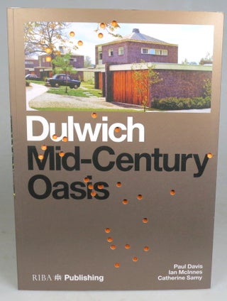 Item #46816 Dulwich. Mid-Century Oasis. Paul DAVIS, Ian McINNES, Catherine SAMY