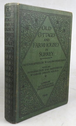 Item #46825 Old Cottages & Farm-houses in Surrey. Illustrated... from photographs specially taken...