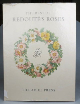 Item #46881 The Best of Redouté's Roses. Selected and Introduced by Eva Mannering....