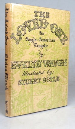 Item #46886 The Loved One. An Anglo-American Tragedy. Illustrated by Stuart Boyle. Evelyn WAUGH