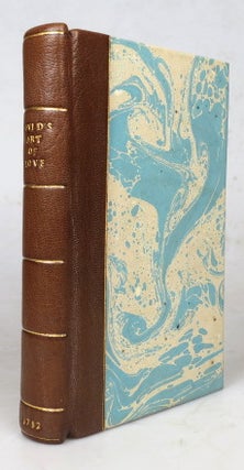 Item #46908 Ovid's Art of Love. In Three Books. Together with His Remedy of Love. Translated into...