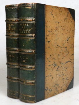 Item #48051 Ruins of Ancient Cities; with General and Particular Accounts of their Rise, Fall,...