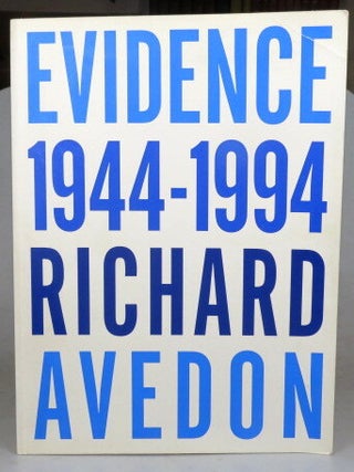 Evidence. 1944-1994. Essays by Jane Livingston and Adam Copnik. Edited by Mary Shanahan.