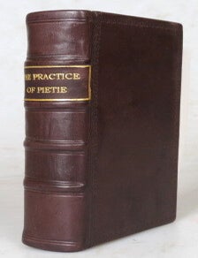 The Practice of Pietie. Directing a Christian how to walke that he may please God. Amplified by. Lewis BAYLY.