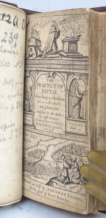 The Practice of Pietie. Directing a Christian how to walke that he may please God. Amplified by the Author.