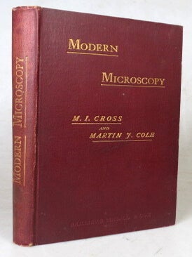Item #51051 Modern Microscopy. A Handbook for Beginners combining I. The Microscope, and...
