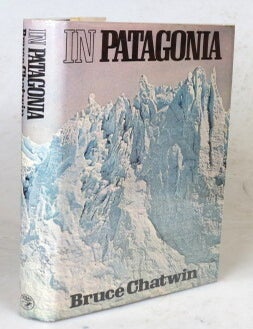 In Patagonia. Bruce CHATWIN.