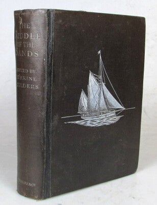 The Riddle of the Sands. A Record of Secret Service recently achieved. Erskine CHILDERS.