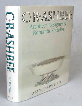 Item #52885 C.R. Ashbee. Architect, Designed & Romantic Socialist. ASHBEE, Alan CRAWFORD.