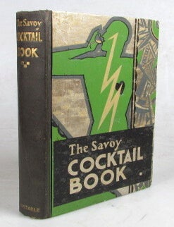 The Savoy Cocktail Book. Being in the Main a Complete Compendium of the Cocktails, Rickeys, Harry CRADDOCK.