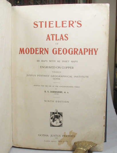Stieler's Atlas of Modern Geography. Adapted for the use of the English-Speaking Public by. ATLAS.