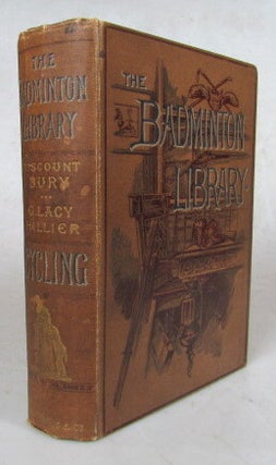 Item #53413 Cycling. Viscount BURY, G. Lacy HILLIER
