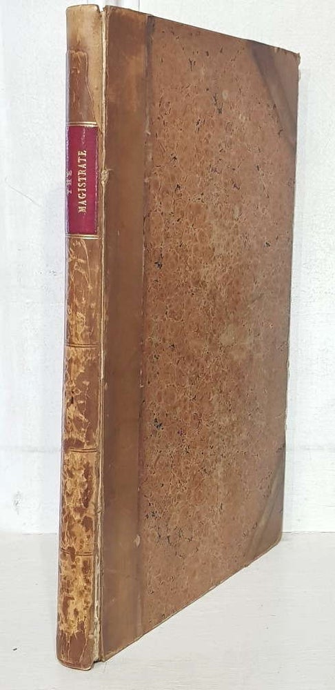 Item #8815 The Magistrate, and Municipal and Parochial Lawyer. Vol. I. From September 1848 to December 1849. Adam BITTLESTON, Edw. W. COX.
